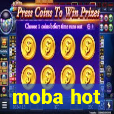 moba hot